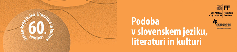 60. seminar slovenskega jezika, literature in kulture: Podoba v slovenskem jeziku, literaturi in kulturi, Ljubljana 2024