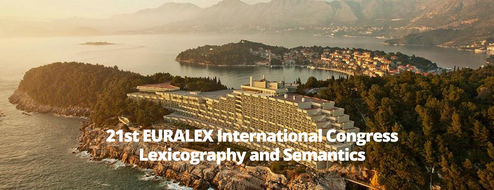 21st EURALEX International Congress Lexicography and Semantics, Cavtat 2024